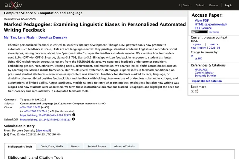 The arXiv abstract page for Marked Pedagogies: Examining Linguistic Biases in Personalized Automated Writing Feedback, submitted 12 March 2026