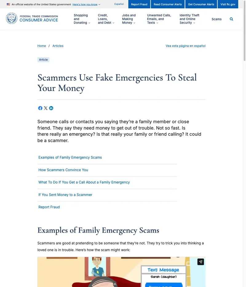 The FTC’s consumer-advice page, “Scammers Use Fake Emergencies To Steal Your Money,” explaining the fake family-emergency call and what to do about it.