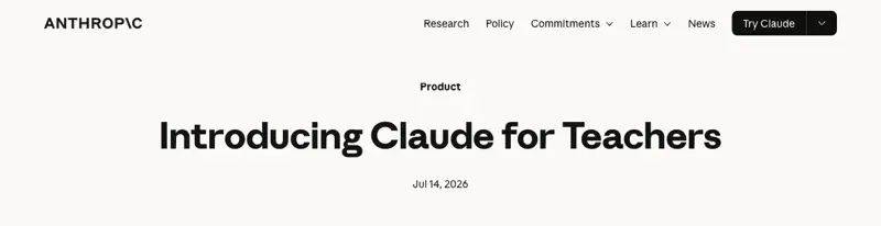 Anthropic’s Claude for Teachers announcement page, dated July 14, 2026
