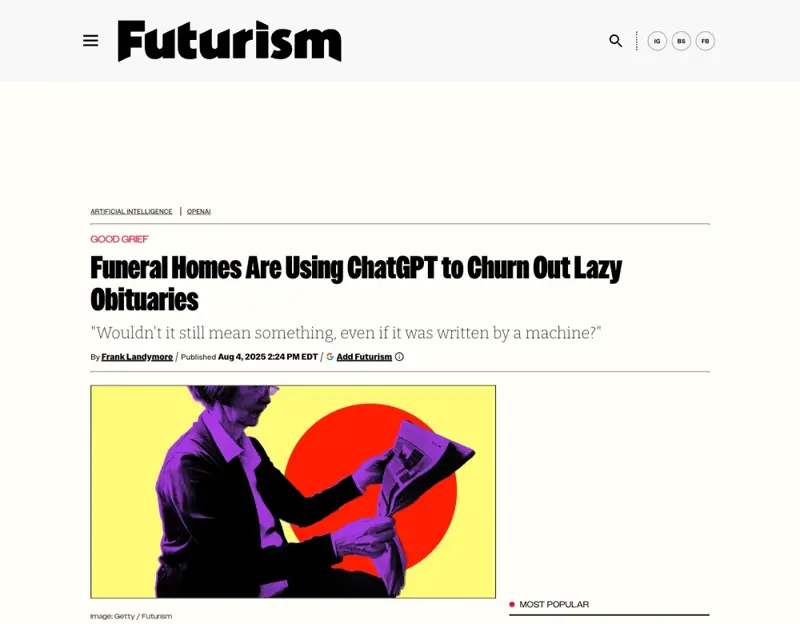 Futurism’s report on funeral homes using ChatGPT to churn out “lazy” obituaries that families are starting to notice