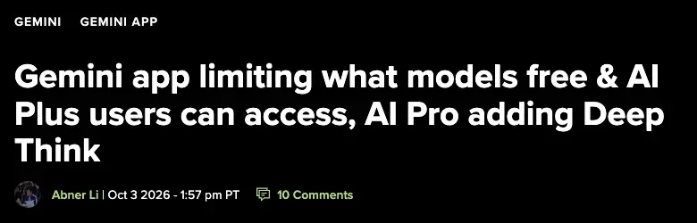 Headline of the 9to5Google report from October 3, 2026: Gemini app limiting what models free and AI Plus users can access, AI Pro adding Deep Think