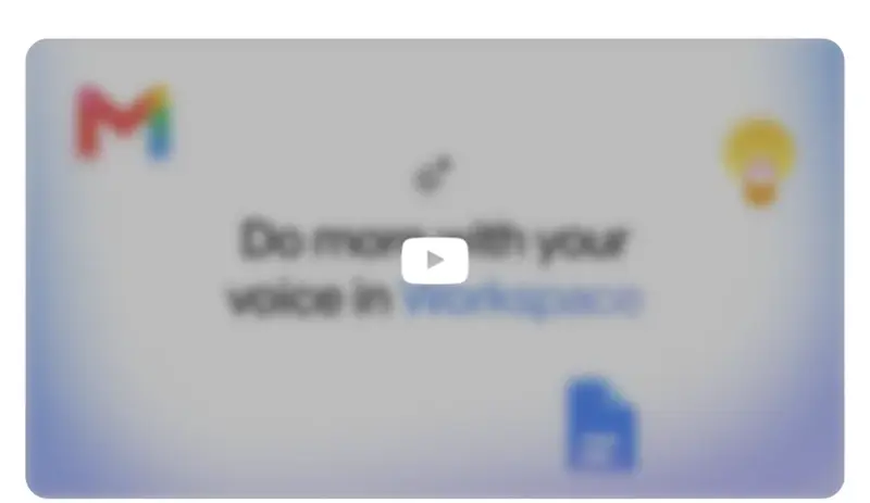 Google’s Workspace voice video thumbnail showing “Do more with your voice in Workspace” across Gmail, Docs, and Keep