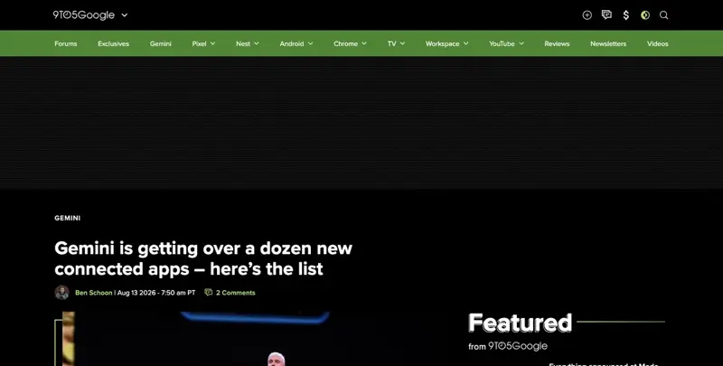 9to5Google’s coverage confirming the connected-apps rollout, dated August 13, 2026