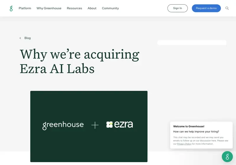 Greenhouse’s “Why we’re acquiring Ezra AI Labs” blog post explains the strategy: applications per recruiter up 412% since 2023, fewer than 7% of applicants get an interview, and trust in hiring is down — voice-AI is positioned as the answer