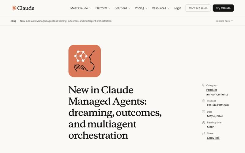 Anthropic blog: ‘New in Claude Managed Agents — dreaming, outcomes, and multiagent orchestration’