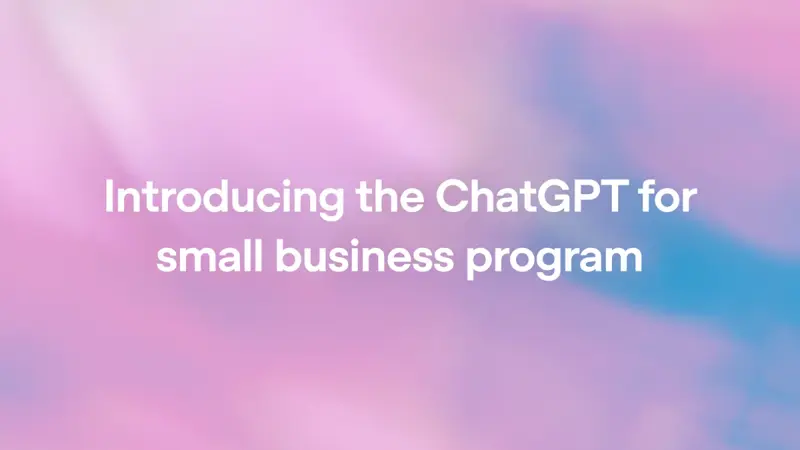 OpenAI’s ChatGPT for small business program launch visual