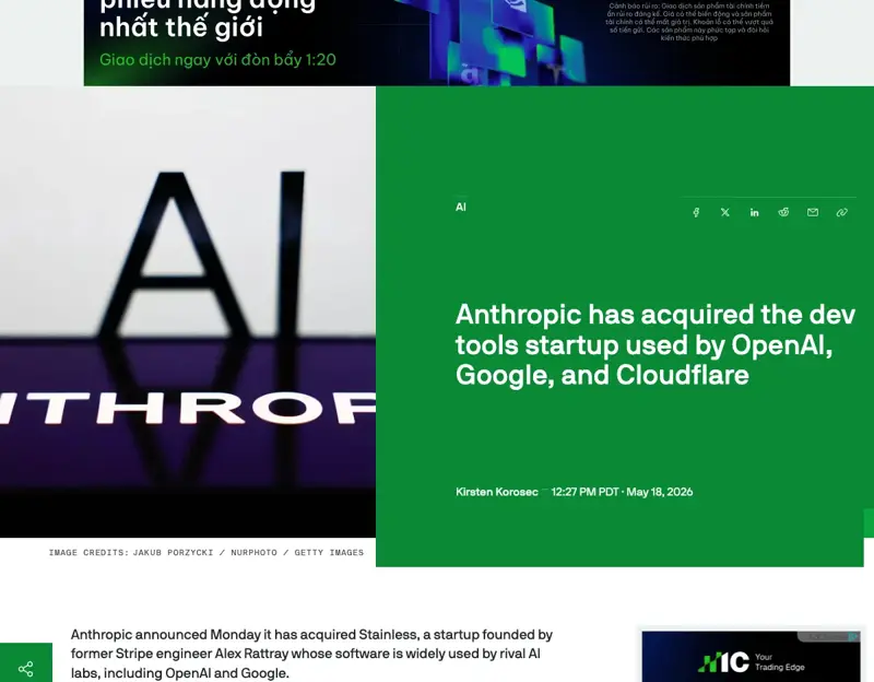 TechCrunch’s May 18 report — Anthropic acquired the dev tools startup used by OpenAI, Google, and Cloudflare; $300M+ per The Information